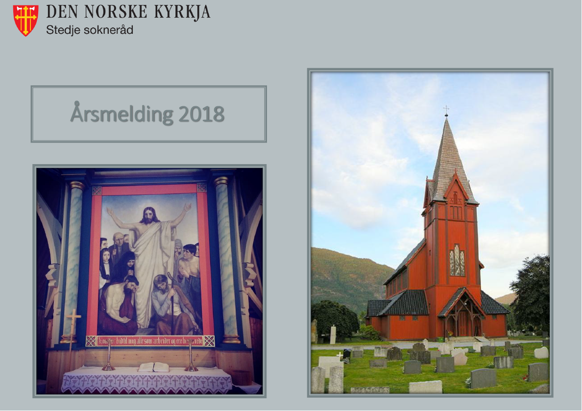 Framsida på årsmelding for Stedje sokn 2018. Foto av altertavla i Stedje kyrkje, og foto av Stedje kyrkje.